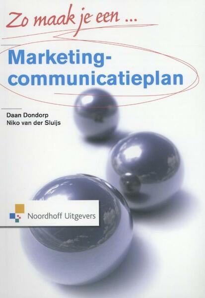 Zo maak je een marketingcommunicatieplan - Daan Dondorp, Niko van der Sluijs (ISBN 9789001303921)