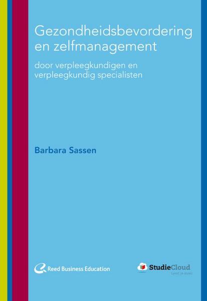 Gezondheidsbevordering en zelfmanagement voor verpleegkundigen en verpleegkundig specialisten - Barbara Sassen (ISBN 9789035238275)