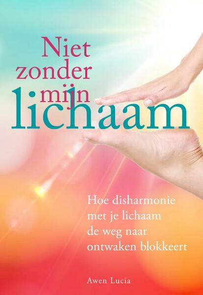 Niet zonder mijn lichaam - Awen Lucia (ISBN 9789460151293)