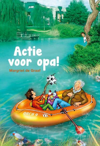 Actie voor opa! - Margriet de Graaf (ISBN 9789462781764)