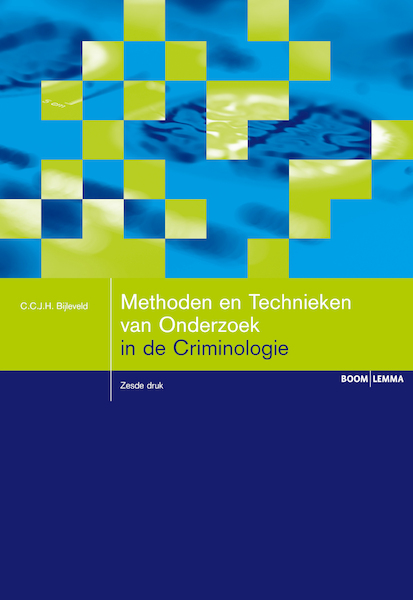 Methoden en technieken van onderzoek in de criminologie - Catrien Bijleveld (ISBN 9789462743007)