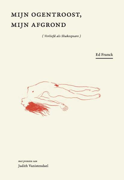 MIJN OGENTROOST, MIJN AFGROND - Ed Franck (ISBN 9789059087002)