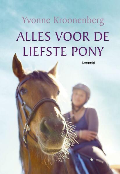Alles voor de liefste pony - Yvonne Kroonenberg (ISBN 9789025872892)