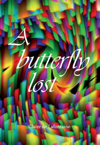 A butterfly lost - Claire De Lafontaine (ISBN 9789048441822)
