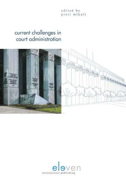 Current Challenges in Court Administration - (ISBN 9789462367708)
