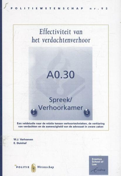 PW 95 Effectiviteit van het verdachtenverhoor - W.J. Verhoeven, E. Duinhof, A. de Bloeme, J. de Koning (ISBN 9789463500425)