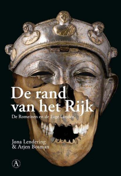 De rand van het Rijk - Jona Lendering, Arjen Bosman, Arjen V.A.J. Bosman (ISBN 9789025367268)