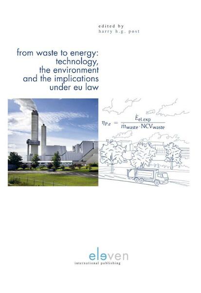 From Waste to Energy: Technology, The Environment and the Implications under EU Law - (ISBN 9789462368101)