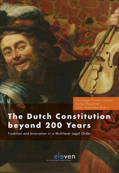 The Dutch Constitution Beyond 200 - (ISBN 9789462367579)