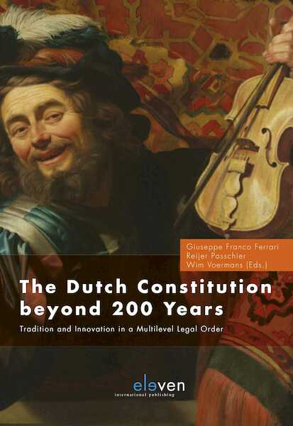 The Dutch Constitution Beyond 200 Years - (ISBN 9789462747128)