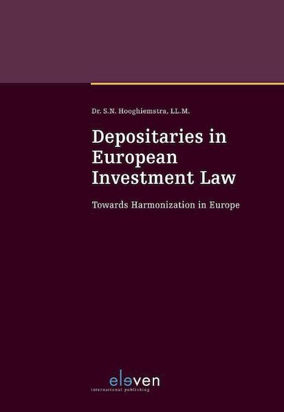 Depositaries in European Investment Law - Sebastiaan Hooghiemstra (ISBN 9789462368507)