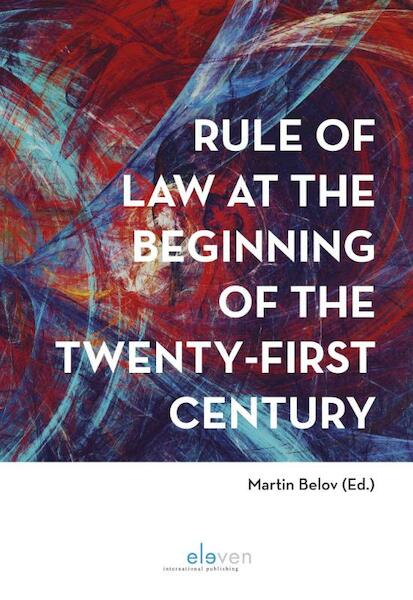 Rule of Law at the Beginning of the Twenty-First Century - (ISBN 9789462368583)