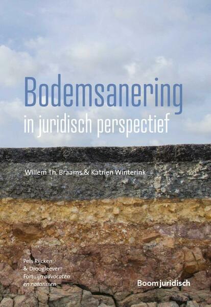 Bodemsanering in juridisch perspectief - Willem Braams, Katrien Winterink (ISBN 9789462905702)