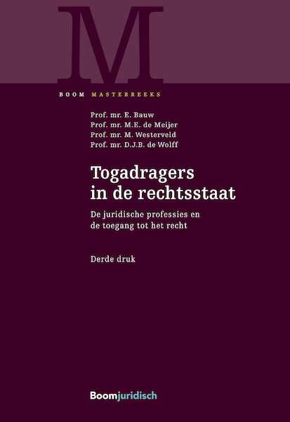 Togadragers in de rechtsstaat - E. Bauw, M.E. de Meijer, M. Westerveld, D.J.B. de Wolff (ISBN 9789462906754)