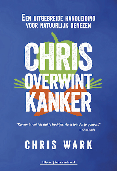 Chris overwint kanker - Chris Wark (ISBN 9789492665461)