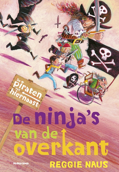 De piraten van Hiernaast: De ninja's van de overkant - Reggie Naus (ISBN 9789021681702)