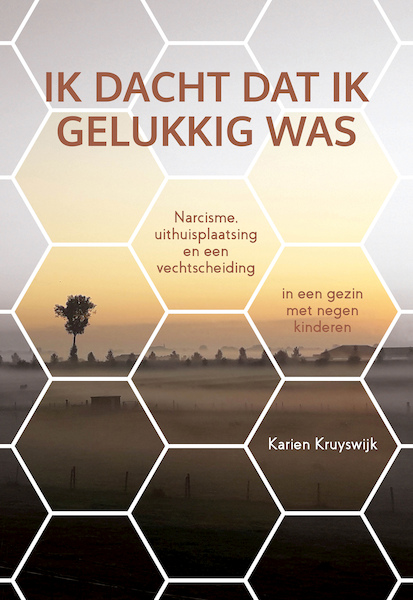 Ik dacht dat ik gelukkig was - Karien Kruyswijk (ISBN 9789492783264)