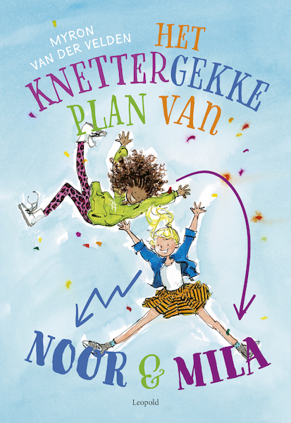 Het knettergekke plan van Noor en Mila - Myron van der Velden (ISBN 9789025882211)
