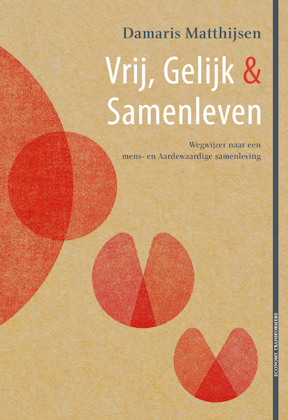 Vrij, Gelijk & Samenleven - Damaris Matthijsen (ISBN 9789083207773)