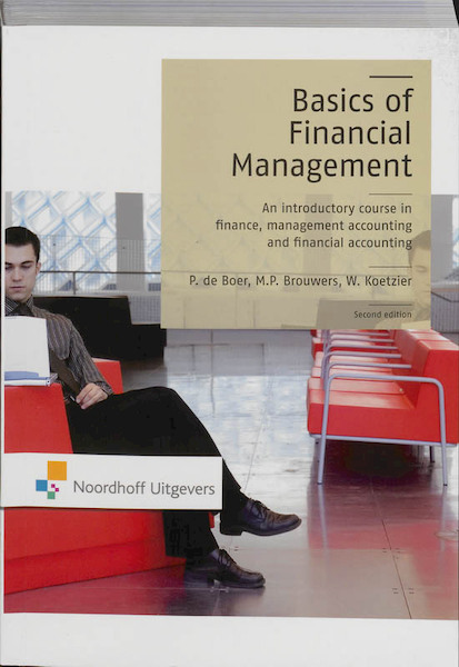 Basics of financial management - P. de Boer, M.P. Brouwers, Wim Koetzier, W. Koetzier (ISBN 9789001802912)