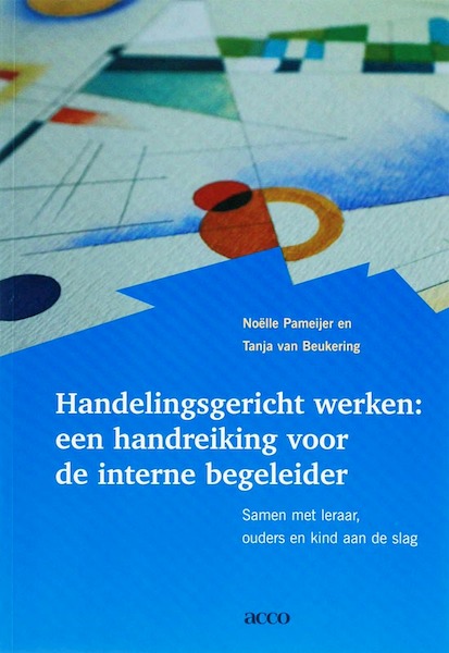 Handelingsgericht werken: een handreiking voor de interne begeleider - N. Pameijer, T. van Beukering (ISBN 9789033462467)