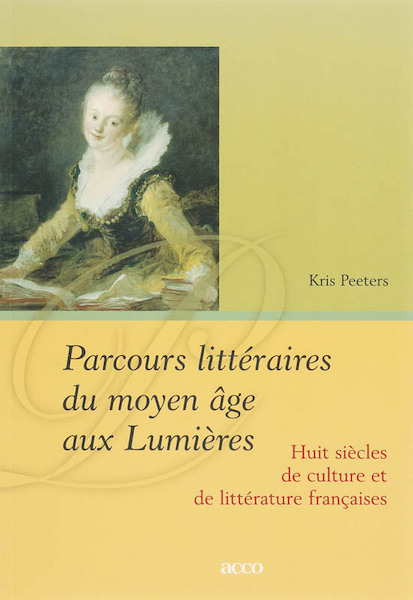 Parcours littéraires du moyen âge aux Lumières - Koen Peeters (ISBN 9789033464584)