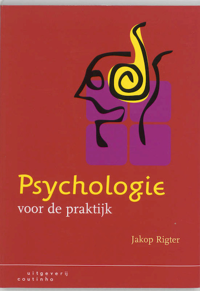 Psychologie voor de praktijk - Jakop Rigter (ISBN 9789062832842)