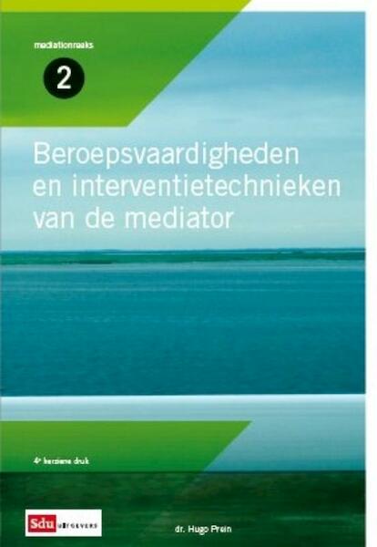 Beroepsvaardigheden en interventietechnieken van de mediator 4e druk - H.C.M. Prein (ISBN 9789012387330)