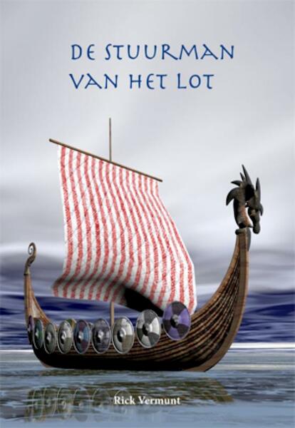 De stuurman van het lot - Rick Vermunt (ISBN 9789087592585)