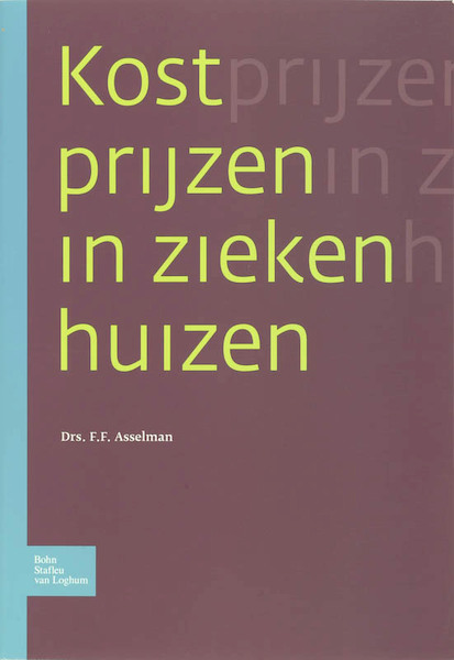 Kostprijzen in ziekenhuizen - F. Asselman (ISBN 9789031365241)