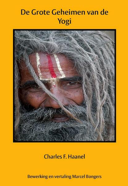 De grote geheimen van een yogi - Charles F. Haanel (ISBN 9789077662106)