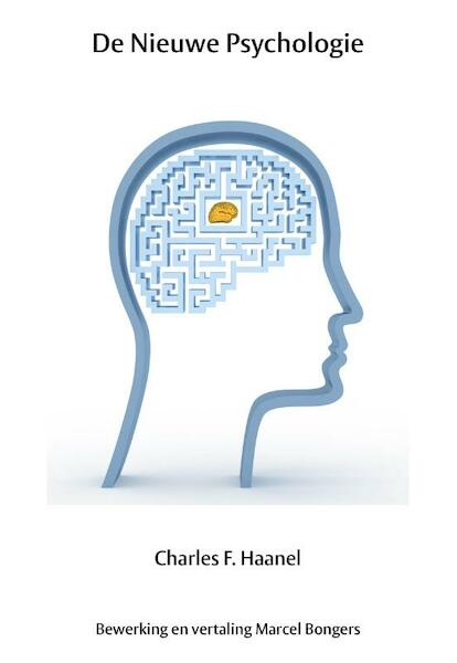 De nieuwe psychologie - Charles F. Haanel (ISBN 9789077662113)