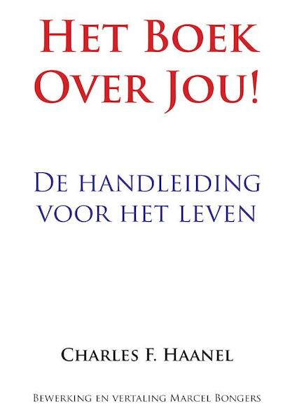 Het boek over jou ! - Charles F. Haanel (ISBN 9789077662120)