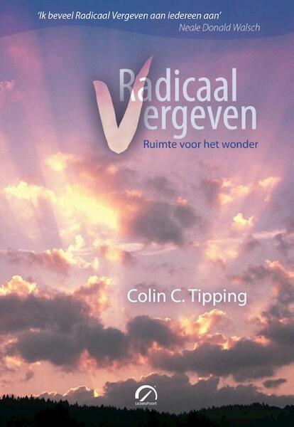 Radicaal vergeven - Colin C. Tipping (ISBN 9789077556214)