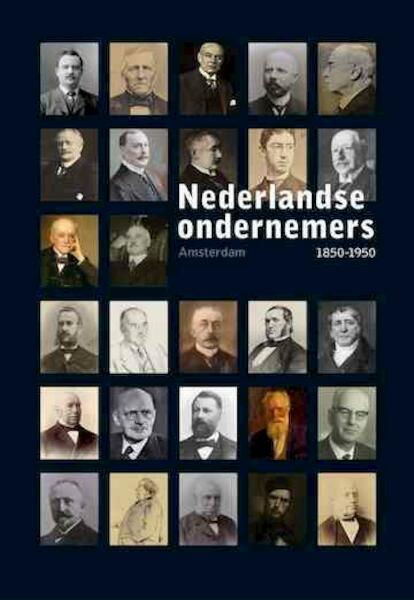 Nederlandse ondernemers 1850-1950 - Joop Visser, Matthijs Dicke, Annelies van der Zouwen (ISBN 9789057309557)