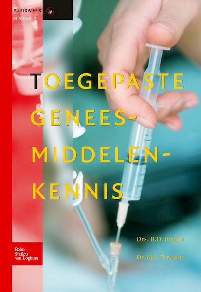 Toegepaste geneesmiddelenkennis - IJ.D. Jüngen, M.J. Tervoort (ISBN 9789036805032)