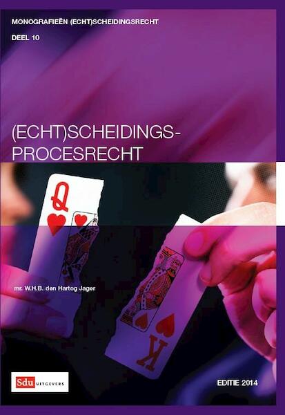 (Echt)scheidingsprocesrecht editie 2014 - W.H.B. den Hartog Jager (ISBN 9789012392440)
