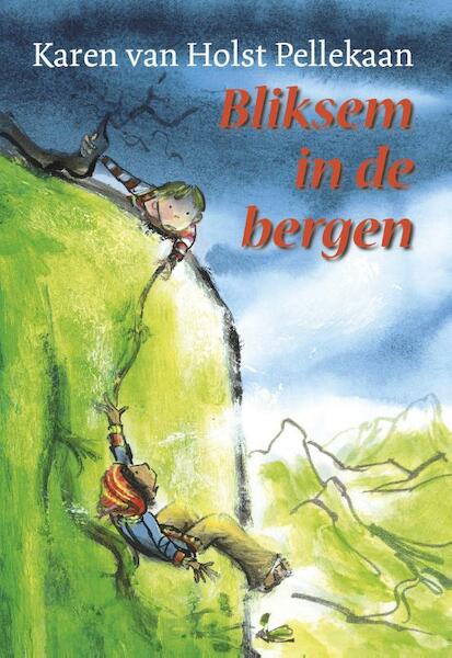 Bliksem in de bergen - Karen van Holst Pellekaan (ISBN 9789025864750)