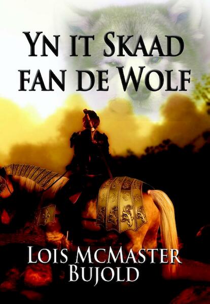 Yn it skaad fan de wolf - Lois McMaster Bujold (ISBN 9789089546425)