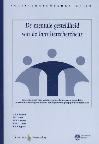 De mentale gesteldheid van de familierechercheur - L.J.A. Bollen, M.C. Saan, M.J.J. Kunst, B.W.C. Swirs, K.F. Kuijpers (ISBN 9789035248151)