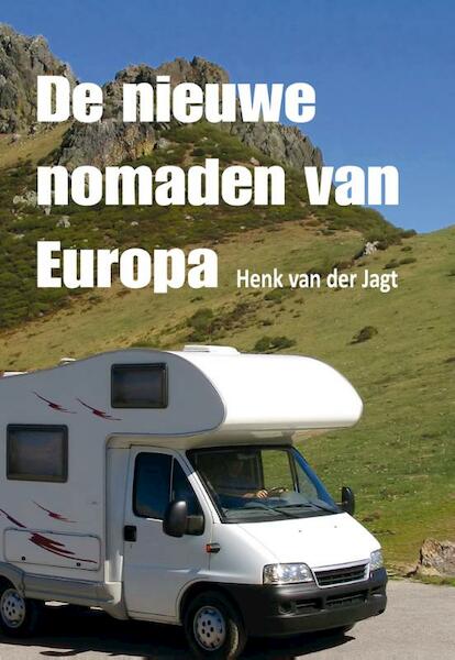De nieuwe nomaden van Europa - Henk van der Jagt (ISBN 9789462037892)