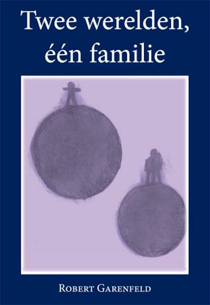 Twee werelden, één familie - Robert Garenfeld (ISBN 9789087595029)