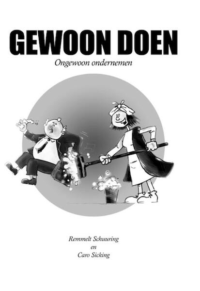 Gewoon doen - Remmelt Schuuring, Caro Sicking (ISBN 9789490665197)