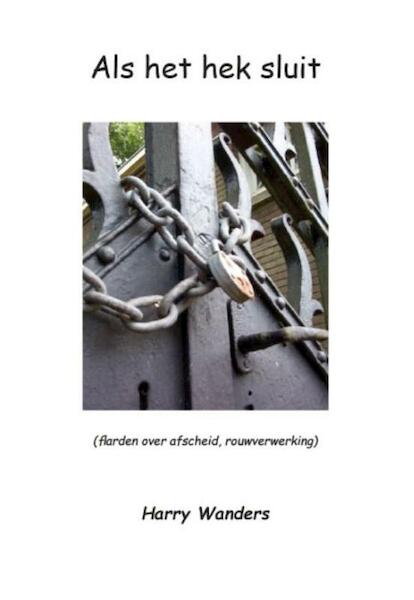 Als het hek sluit - Harry Wanders (ISBN 9789462039131)