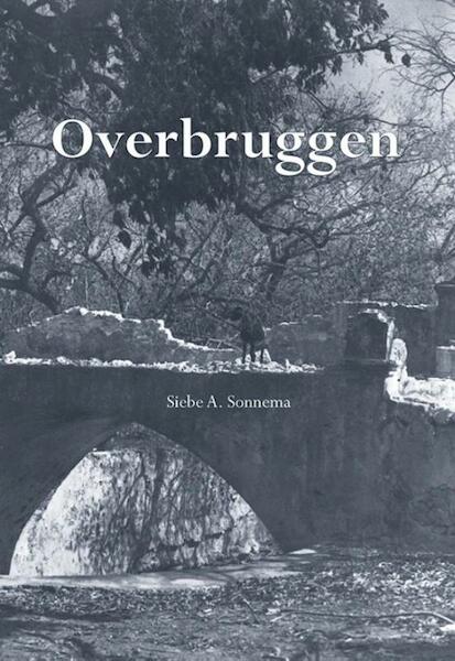 Overbruggen - Siebe A. Sonnema (ISBN 9789089548221)
