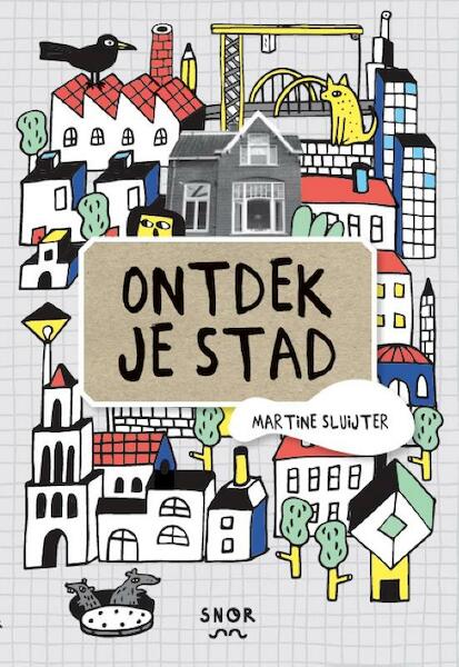 Ontdek je stad - Martine Sluijter (ISBN 9789463140126)