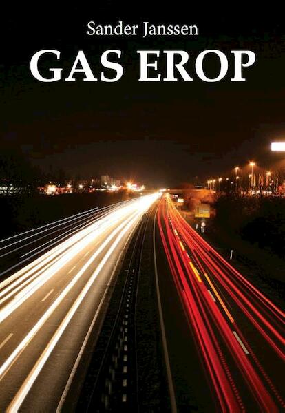 Gas erop - Sander Janssen (ISBN 9789492475237)