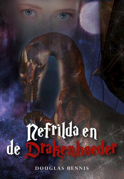 Nefrilda en de drakenhoeder - Douglas Bennis (ISBN 9789089549068)