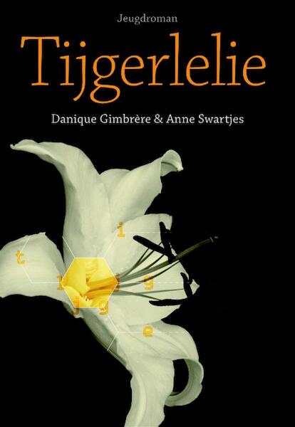 Tijgerlelie - Danique Gimbrère, Anne Swartjes (ISBN 9789078839095)