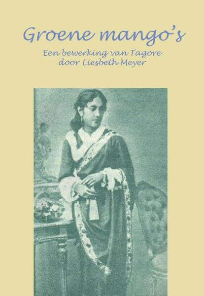 Groene mango's - Rabindranath Tagore (ISBN 9789463450508)